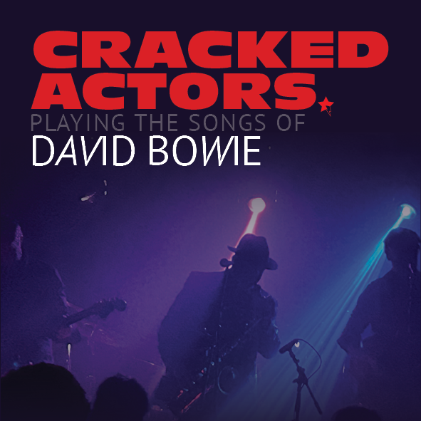 Cracked Actors Perform The Songs of David Bowie – Live at Walters venue