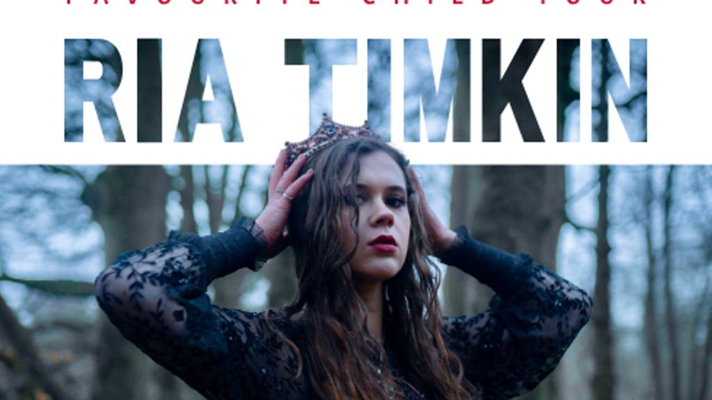RIA TIMKIN – FAVOURITE CHILD TOUR: Belfast