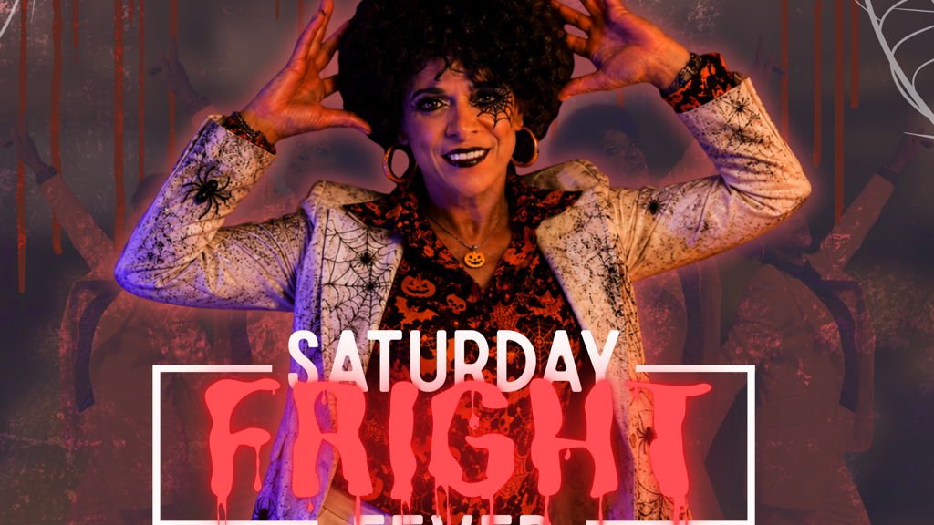 Saturday Fright Fever with DJ Carolyn Stewart